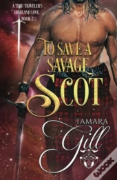 To Save A Savage Scot