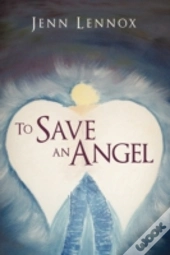 To Save An Angel