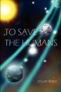 To Save The Humans - Preview