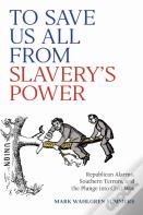 To Save Us All From Slavery'S Power