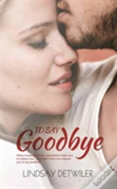 To Say Goodbye