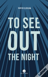 To See Out The Night