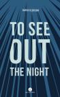 To See Out The Night - Preview