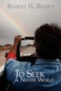 To Seek A Newer World - Preview