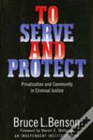 To Serve And Protect