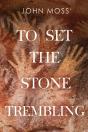 To Set The Stone Trembling - Preview