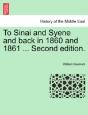 To Sinai And Syene And Back In 1860 And - Preview