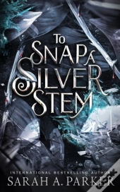 To Snap A Silver Stem