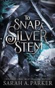 To Snap A Silver Stem