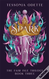 To Spark A Fae War