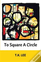 To Square A Circle