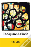 To Square A Circle