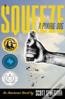 To Squeeze A Prairie Dog