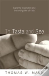 To Taste And See