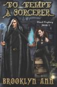 To Tempt A Sorcerer