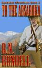 To The Absaroka - Preview