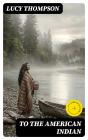 To The American Indian - Preview