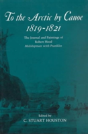 To The Arctic By Canoe 1819-1821 - Preview