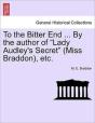 To The Bitter End ... By The Author Of - Preview