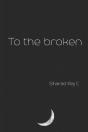 To The Broken - Preview