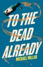 To The Dead Already - Preview
