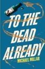 To The Dead Already - Preview