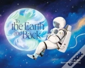 To The Earth And Back