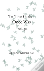 To The Girls I Once Was