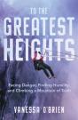 To The Greatest Heights - Preview