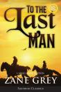 To The Last Man (Annotated, Large Print) - Preview