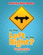 To The Left Or The Right? You Decide Activity Book - Preview