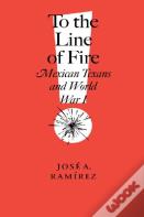 To The Line Of Fire!
