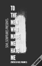 Capa do artigo To The Men Who Made Me Hate Me