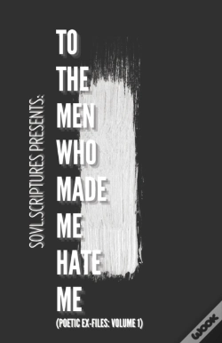 Capa do artigo To The Men Who Made Me Hate Me