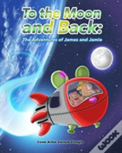 To The Moon And Back