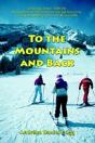 To The Mountains And Back - Preview