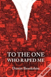 To The One Who Raped Me