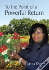 To The Point Of A Powerful Return