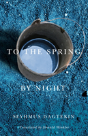 To The Spring, By Night - Preview