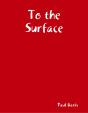 To The Surface - Preview