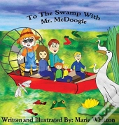 To The Swamp With Mr. Mcdoogle