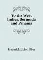 To The West Indies, Bermuda And Panama - Preview