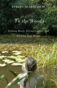 To The Woods