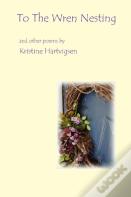 To The Wren Nesting