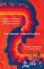 To Think Christianly - Preview