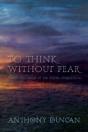 To Think Without Fear - Preview