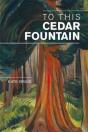 To This Cedar Fountain - Preview