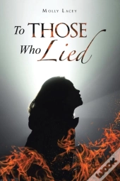 To Those Who Lied
