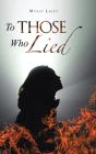 To Those Who Lied - Preview