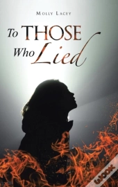 To Those Who Lied